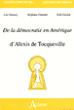 De la démocratie en Amérique d'Alexis de Tocqueville -  CHAUDIER/DAZORD/DUMASY - broché