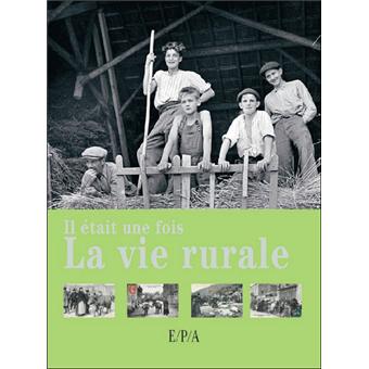 Il était une fois la vie rurale - 1