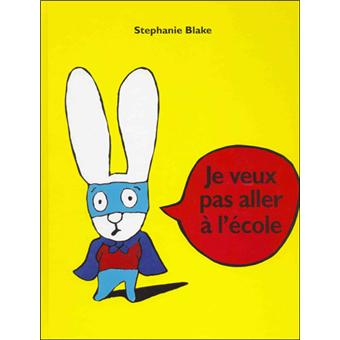 Couverture : Je veux pas aller à l'école