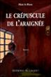 Le crépuscule de l'araignée - Alain le Blanc - broché