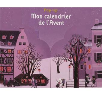 Mon CALENDRIER DE L'AVENT pop-up - broché - Karine-Marie Amiot, Julie