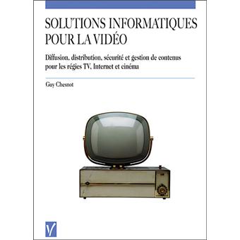 Solutions informatiques pour la vidéo numérique