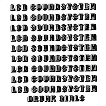 Lcd Soundsystem-Drunk Girls - 1
