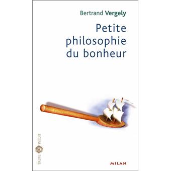 Petite philosophie du bonheur - 1