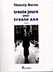Trente jours pour trente ans - Thierry Buron - broché