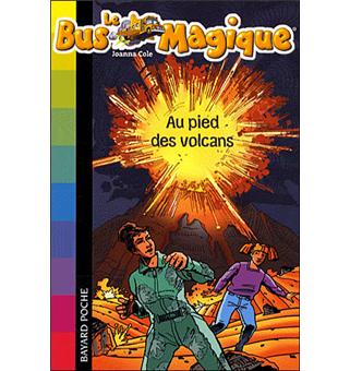Le bus magique - Tome 15 - Au pied des volcans - Joanna Cole, Yves Besnier  - Poche - Achat Livre | fnac