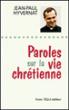 Paroles sur la vie chretienne - J.P. Hyvernat - broché