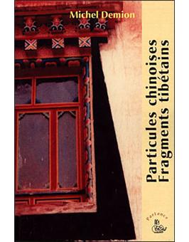Particules chinoises, fragments tibétains