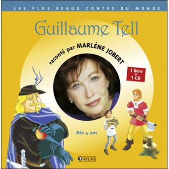 Guillaume Tell Livre avec un CD audio - Livre CD - Marlène Jobert - Achat Livre | fnac