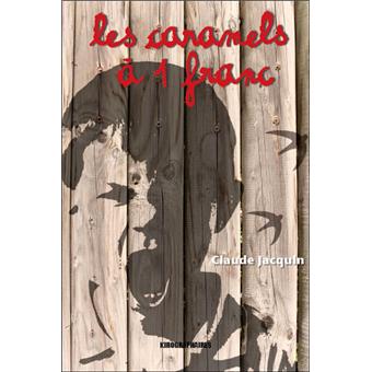 les-caramels-1-franc-broch-claude-jacquin-achat-livre-fnac