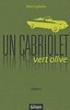 Un cabriolet vert olive - Alain Ughetto - broché