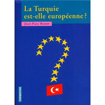 La Turquie est-elle européenne ?