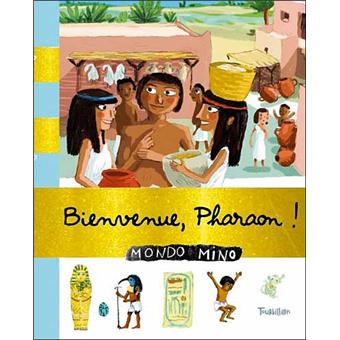 Bienvenue, Pharaon !