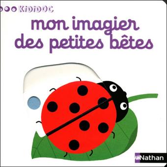 Kididoc Mon Imagier Des Petites Betes Nathalie Choux Cartonne Achat Livre Fnac