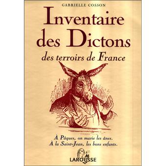 Inventaire des dictons des terroirs de France - 1