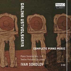 Galina Ustvolskaya: Complete Piano Music