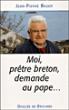 Moi, prêtre breton, demande au pape - Jean-Pierre Bagot - broché