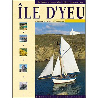 Ile d'Yeu - Jeanlin Henry, Jean-François Henry - Achat ...
