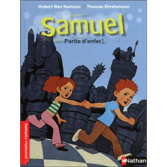 Samuel Samuel Partie D Enfer Hubert Ben Kemoun Thomas Ehretsmann Broche Livre Tous Les Livres A La Fnac