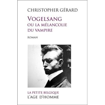 Vogelsang ou La mélancolie du vampire - roman - 1