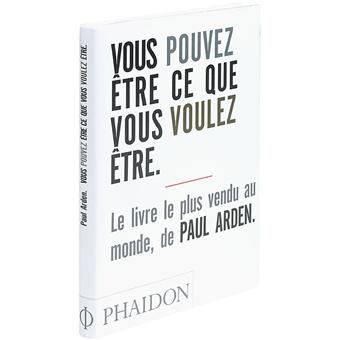 Vous Pouvez Etre Ce Que Vous Voulez Etre