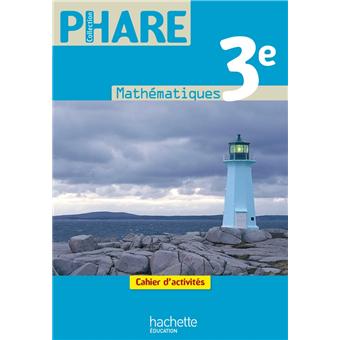 Phare Mathematiques 3e Cahier D Activites Edition 2012 Broche Laurent Ploy Roger Brault Achat Livre Fnac