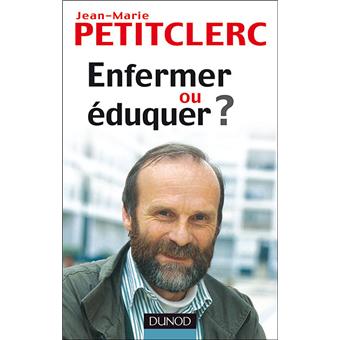 Enfermer ou éduquer ? - 2ème édition - Pour une vraie prévention de la délinquance