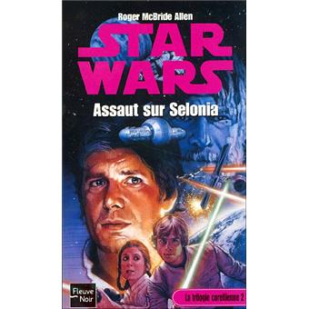 Star Wars An 18 La Trilogie Corellienne Tome 2 Assaut Sur Selonia Roger Macbride Allen Poche Achat Livre Fnac