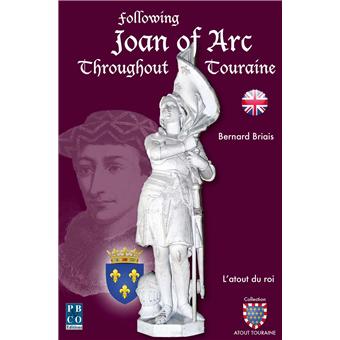 Following Joan of Arc Throughout Touraine