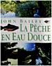 La peche en eau douce - Julia Bailey - relié