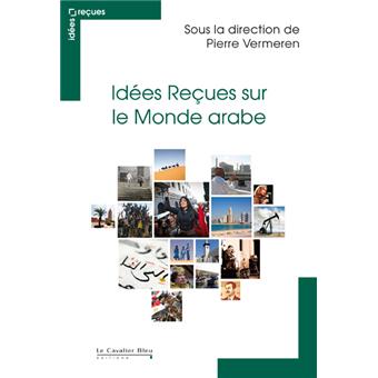 Idees recues sur le monde arabe - 1