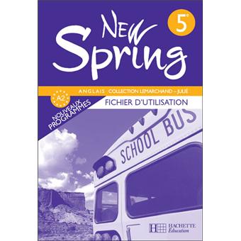 New Spring 5e Lv1 Anglais Fichier D Utilisation Edition 2007 Broche Kathleen Julie Jean Remi Lapaire Francoise Lemarchand Achat Livre Fnac