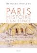 Paris, histoire d'un espace - Bernard Rouleau - (donnée non spécifiée)
