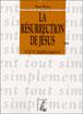 La résurrection de Jésus - 1