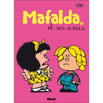 Mafalda Mafalda Et Ses Amis Tome 08 Mafalda Tome 08 Ne Quino Cartonne Achat Livre Ou Ebook Fnac