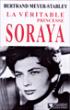 La Véritable Princesse Soraya - Bertrand Meyer-Stabley - broché