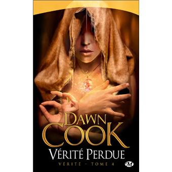 Verite Tome 4 Verite T4 Verite Perdue Dawn Cook Poche Achat Livre Ou Ebook Fnac