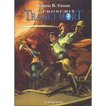 Traquemort Tome 1 Le Proscrit Simon R Green Broche Achat Livre Ou Ebook Fnac