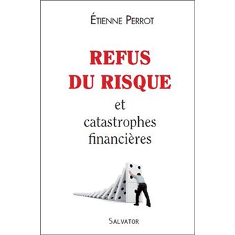 Refus du risque et catastrophes financières - 1