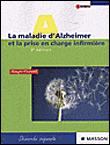 La maladie d'Alzheimer, prise en charge infirmière - broché - M ...
