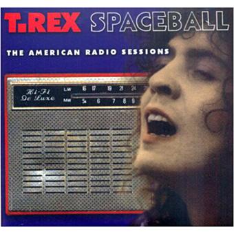 Bolan, Marc & T.Rex-Spaceball: American Radio Session - 1