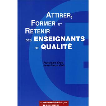 Attirer, former et retenir des enseignants de qualité