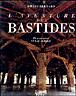 AVENTURE DES BASTIDES Nelle Edition -  Bernard/junglut - relié