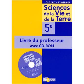 Lizeaux Tavernier Svt 5e 2006 Livre Du Professeur Avec Cd Rom Broche Claude Lizeaux Raymond Tavernier Vincent Audebert Livre Tous Les Livres A La Fnac Lizeaux Tavernier Svt 5e 2006 Livre Du Professeur Avec Cd Rom Broche Claude Lizeaux Raymond Tavernier Vincent Audebert Livre Tous Les Livres A La Fnac
