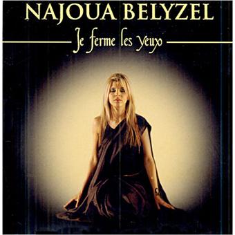 Je Ferme Les Yeux Najoua Belyzel Cd Single Achat Prix Fnac Najoua belyzel — je ferme les yeux/я закрываю глаза 03:47. je ferme les yeux