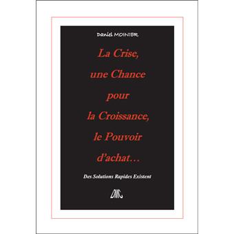 La crise, une chance pour la croissance, le pouvoir d'achat