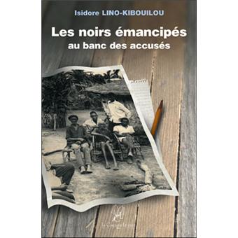 Les noirs émancipés au banc des accusés