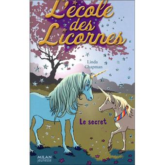 L Ecole Des Licornes Tome 2 Le Secret Linda Chapman Poche