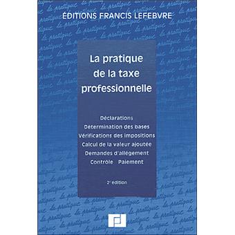Pratique de la taxe professionnelle