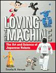 Loving the machine, the art and science of japanese robots